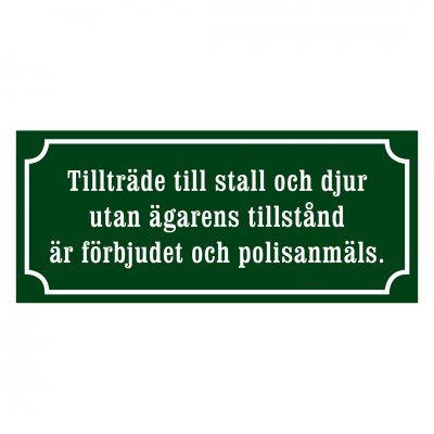 Skylt - tillträde förbjudet - stall