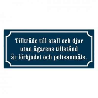 Skylt - tillträde förbjudet - stall