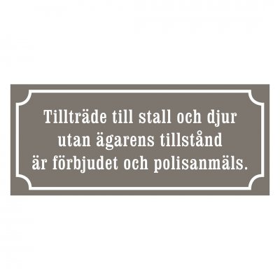 Skylt - tillträde förbjudet - stall
