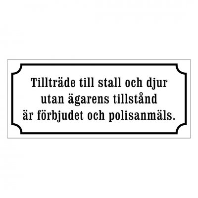 Skylt - tillträde förbjudet - stall