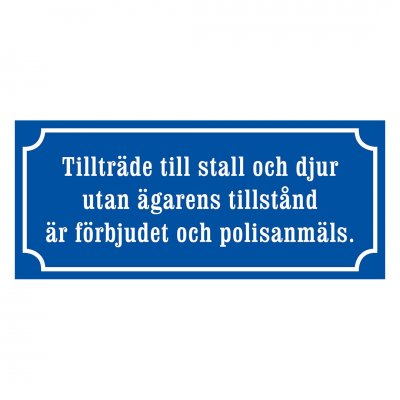 Skylt - tillträde förbjudet - stall
