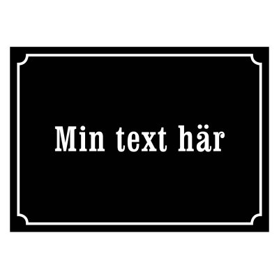 Skylt med eget text i gammaldags stil