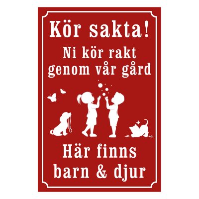 Kör sakta! Ni kör rakt genom vår gård skylt på landcet gårdsplan att man kör genom någons gård skylt visa hänsyn röd skylt