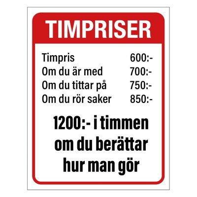 Roliga timpriser - röd/vit skylt