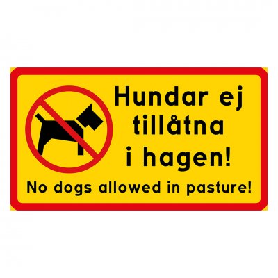 skylt till hagen no dogs allowed in pasture Hundar ej tillåtna i hagen