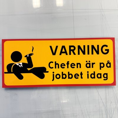 Fynd - Varning - chefen är på jobbet