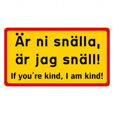 skylt till hagen är du snäll är jag snäll bagge tjur får kossa kor