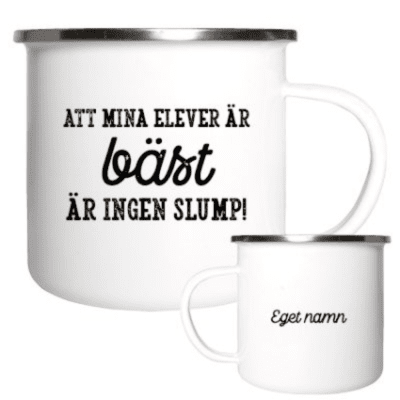 Emaljmugg, emaljmugg med citat, Emaljmugg - Att mina elever är bäst är ingen slump