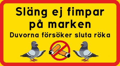 Släng ej fimpar på marken duvor