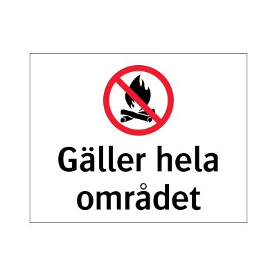 Eldningsförbud - Gäller hela området skylt
