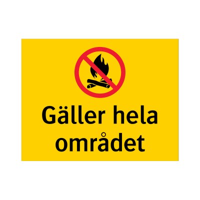 Eldningsförbud - gul Gäller hela området skylt skyltar för eldningsförbud