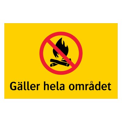 Eldningsförbud - gul Gäller hela området skylt skyltar för eldningsförbud