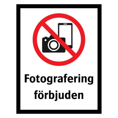 Skylt fotoförbud fotografering förbjuden