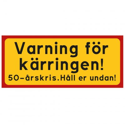 Varning för kärringen! 50-årskris. Håll er undan rolig skylt present till kvinna som fyller 50 år 50-årspresent rolig gåva