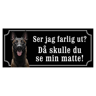 skylt klistermärke dekal malinois varning för hunden gammaldags skylt fina hundskyltar hundskylt ser jag farlig ut? då skulle du