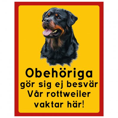 rottweiler skylt här vaktar jag obehöriga gör sig ej besvär