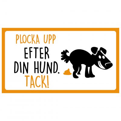 Plocka upp hundbajset efter din hund tack skylt bajs skit