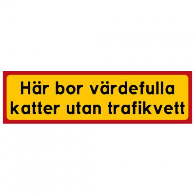Här bor värdefulla katter utan trafikvett musjägare katter akta katterna