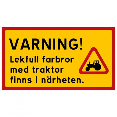 varning farbror pigg traktor bonde varningsskylt