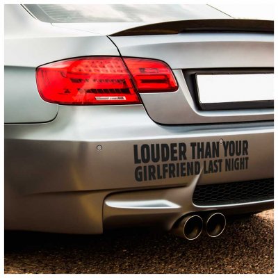 Louder than your girlfriend last night utskuren vinyl dekal rolig bumper sticker kofångaren stötfångare