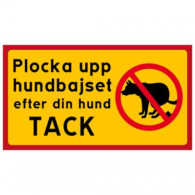 Plocka upp hundbajset efter din hund tack skylt