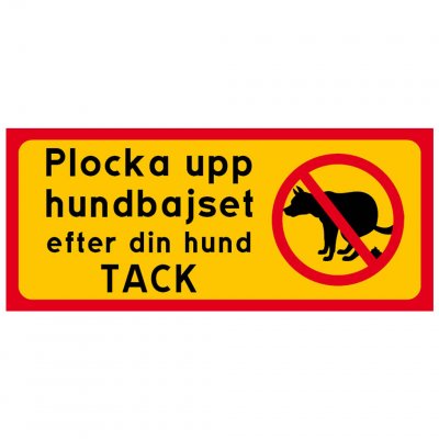 Plocka upp hundbajset efter din hund tack skylt