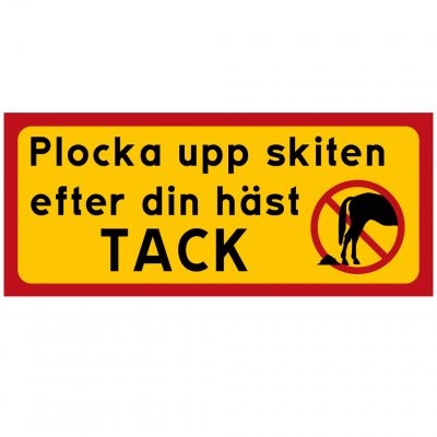 Plocka upp hästskiten tack skylt