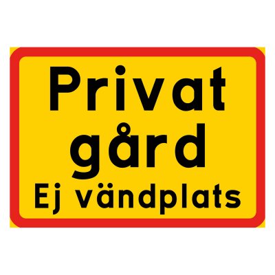 Privat gård, flera alternativ, gul/röd skylt