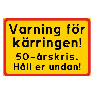 Varning för kärringen! 50-årskris. Håll er undan rolig skylt present till kvinna som fyller 50 år 50-årspresent rolig gåva