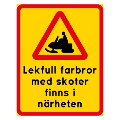 VARNING! Lekfull farbror med skoter finns i närheten rolig skylt
