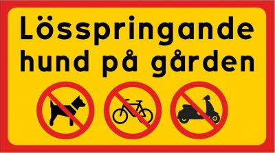 Lösspringande hund/hundar på gården förbjudet att cykla, köra moped, gå med hund lösa hundar skylt
koppla hunden inga lösa hund