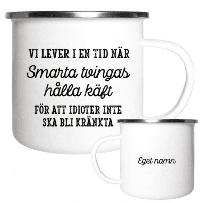 Emaljmugg, emaljmugg med citat, Smarta tvingas hålla käft